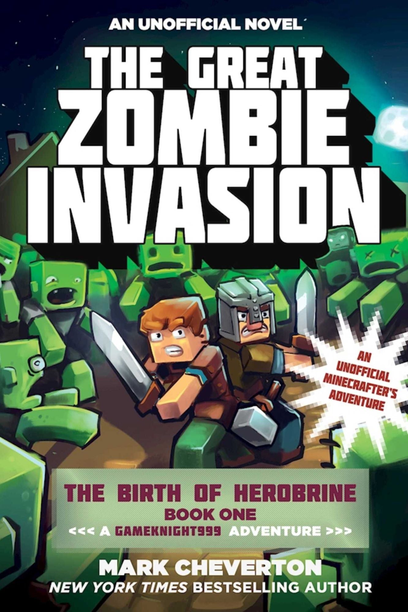 The Great Zombie Invasion: The Birth of Herobrine Book One: An Unofficial Minecrafter's Adventure (Gameknight999 Series)