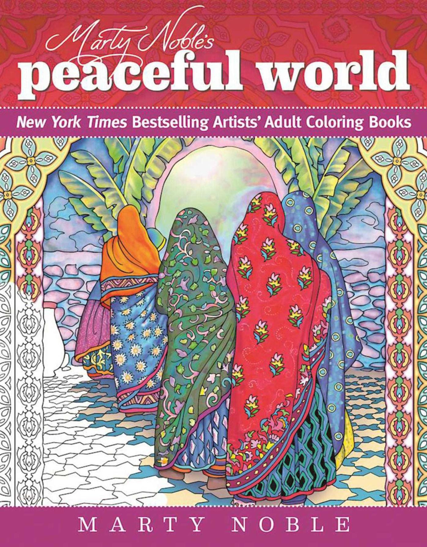 Marty Noble's Peaceful World: New York Times Bestselling Artist's Adult Coloring Books