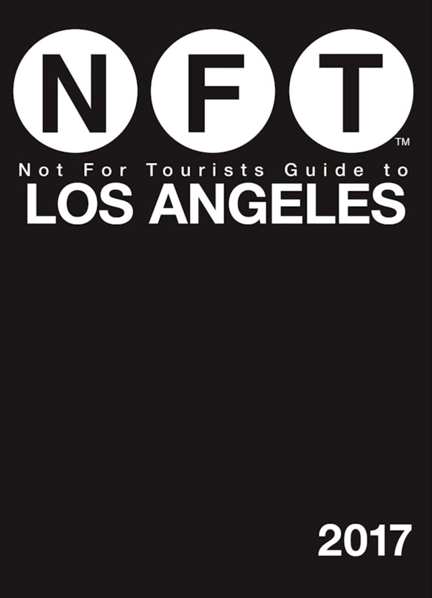 Not For Tourists Guide to Los Angeles 2017