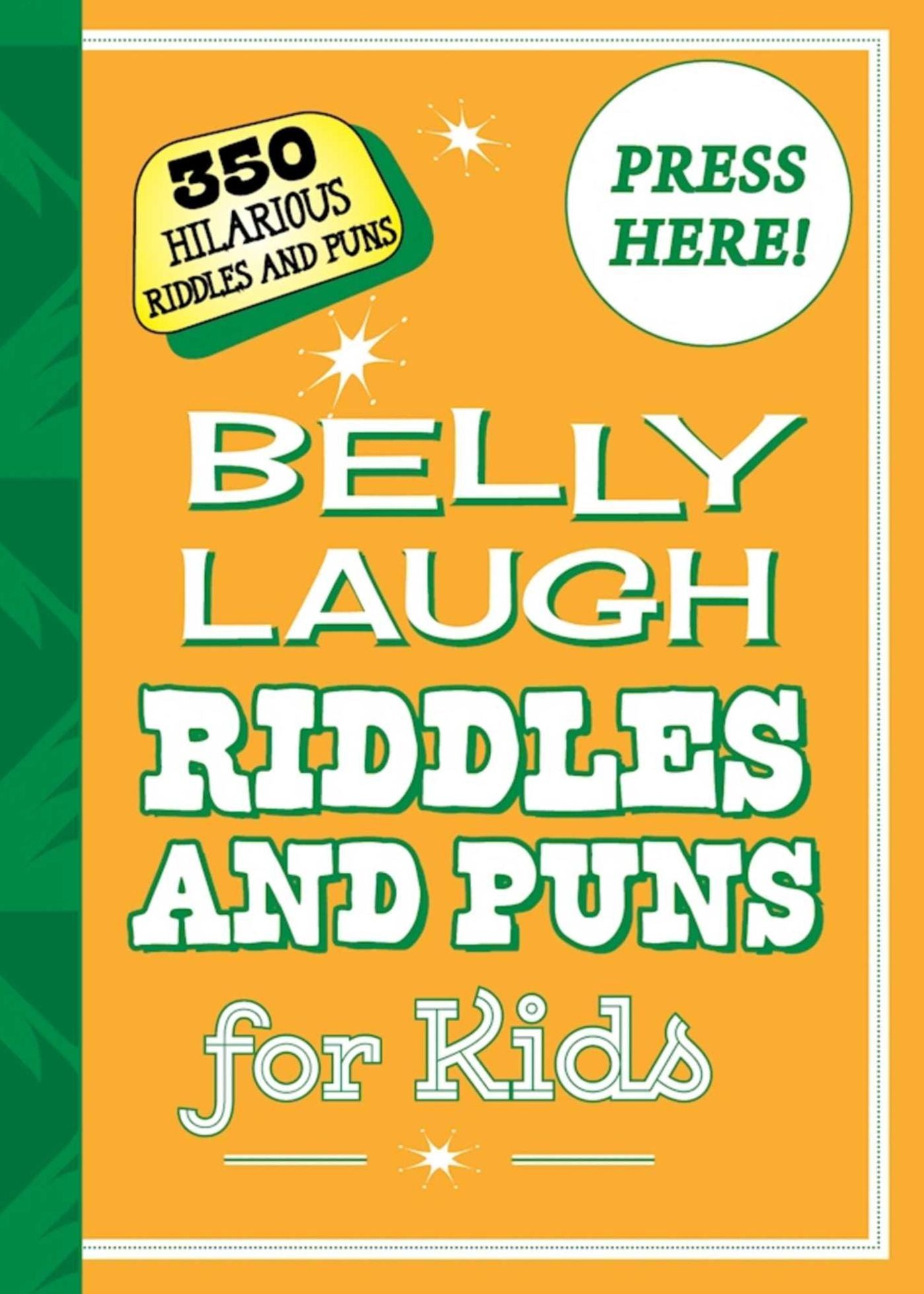 Belly Laugh Riddles and Puns for Kids: 350 Hilarious Riddles and Puns