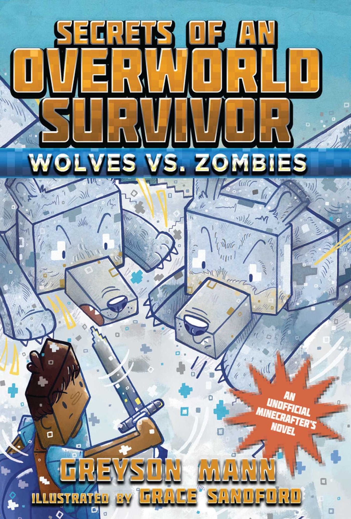 Wolves vs. Zombies (Secrets of an Overworld Survivor Series #3)