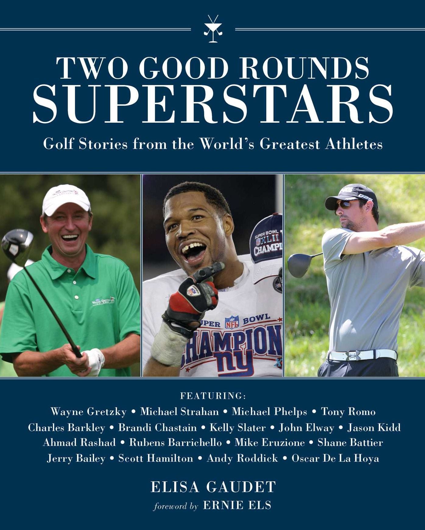 Two Good Rounds Superstars: Golf Stories from the World's Greatest Athletes