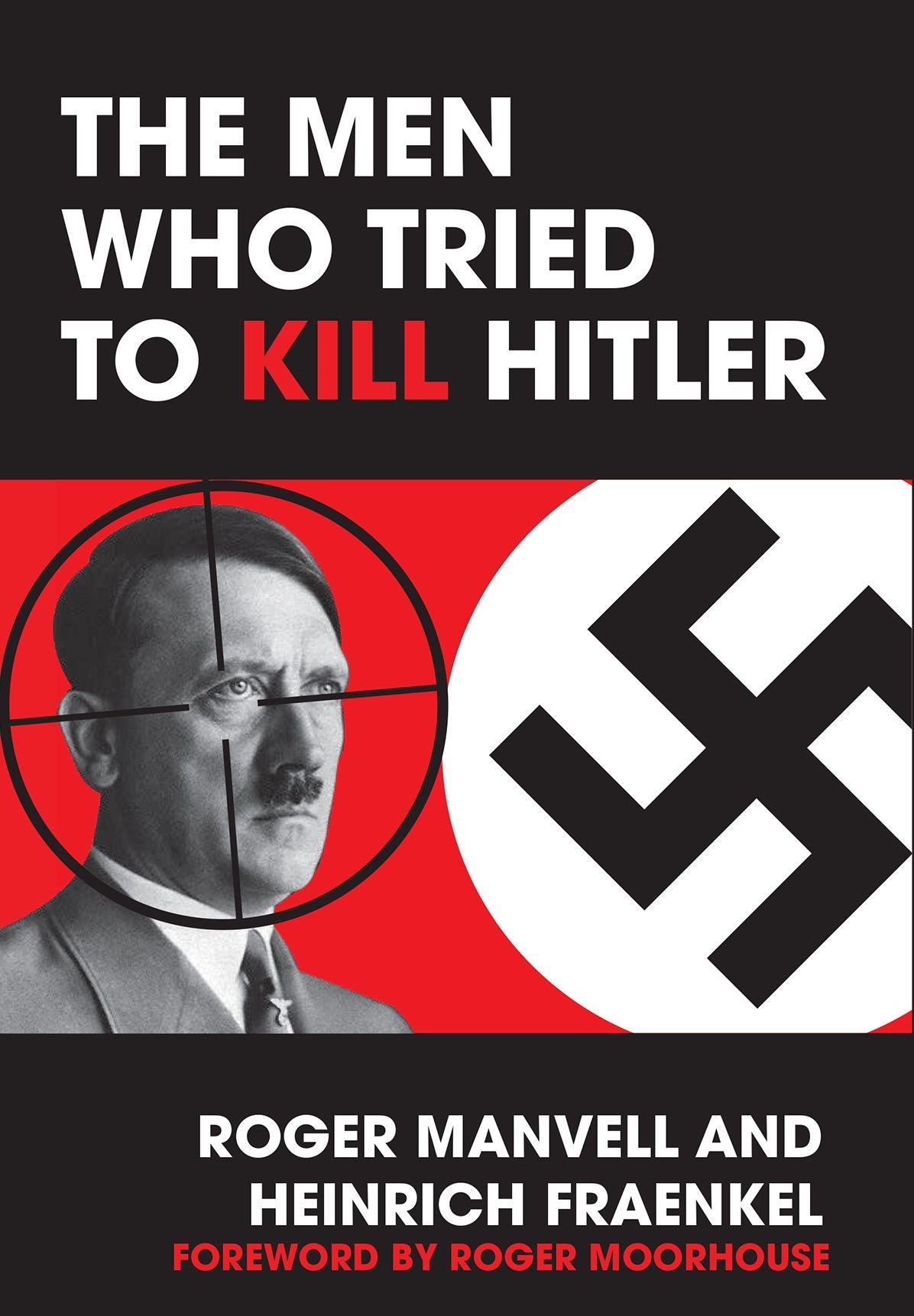 The Men Who Tried to Kill Hitler