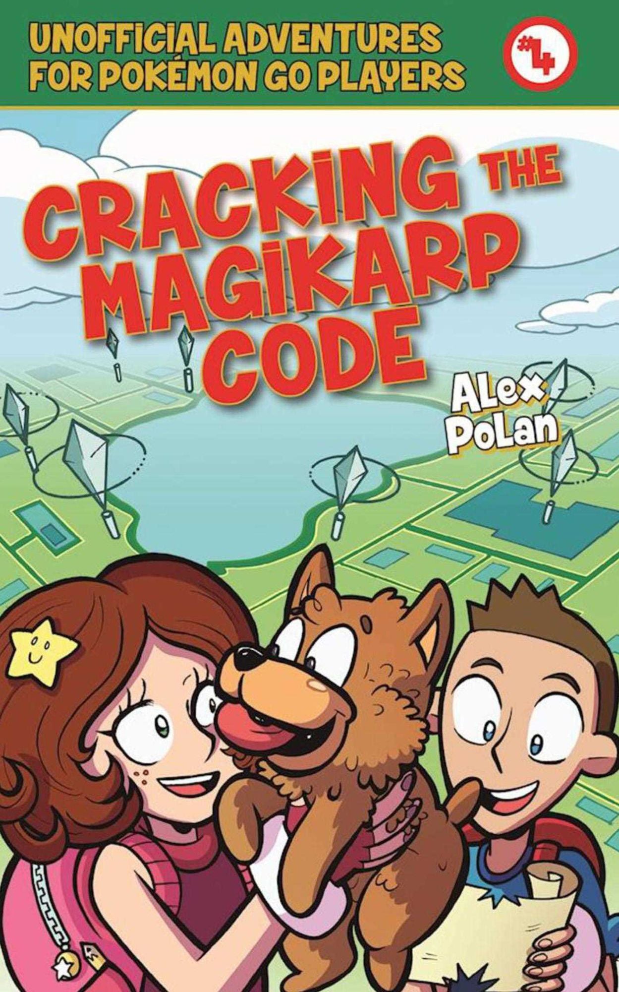 Cracking the Magikarp Code (Unofficial Adventures for Pokémon GO Players #4)