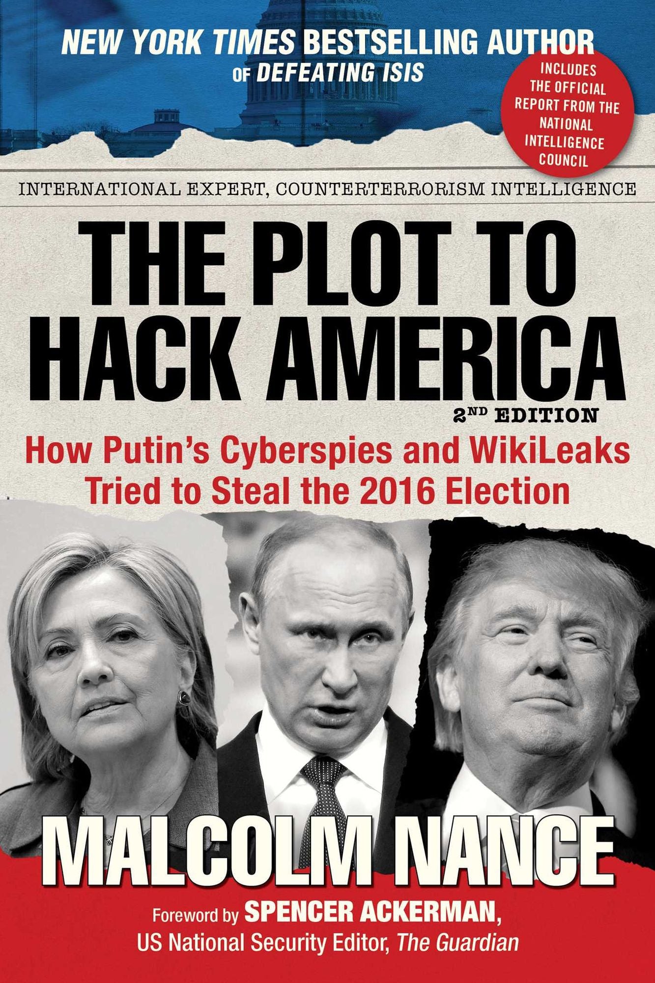 The Plot to Hack America: How Putin's Cyberspies and WikiLeaks Tried to Steal the 2016 Election