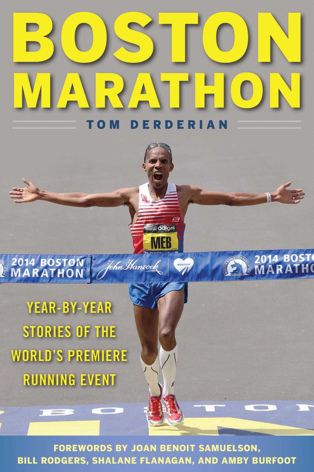 Boston Marathon: Year-by-Year Stories of the World's Premier Running Event