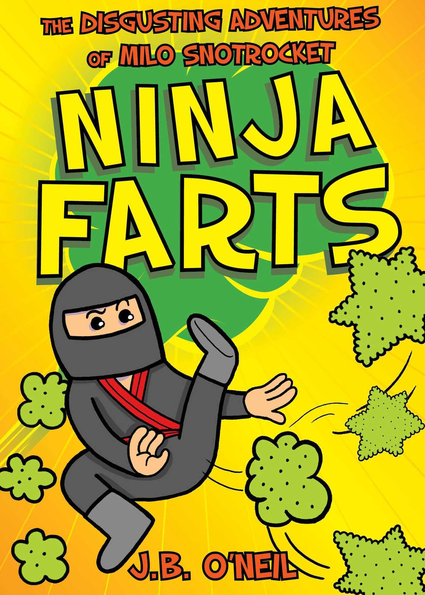 Ninja Farts: The Disgusting Adventures of Milo Snotrocket