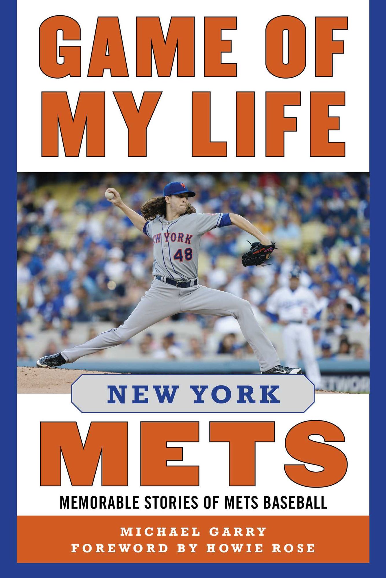Game of My Life: New York Mets: Memorable Stories of Mets Baseball