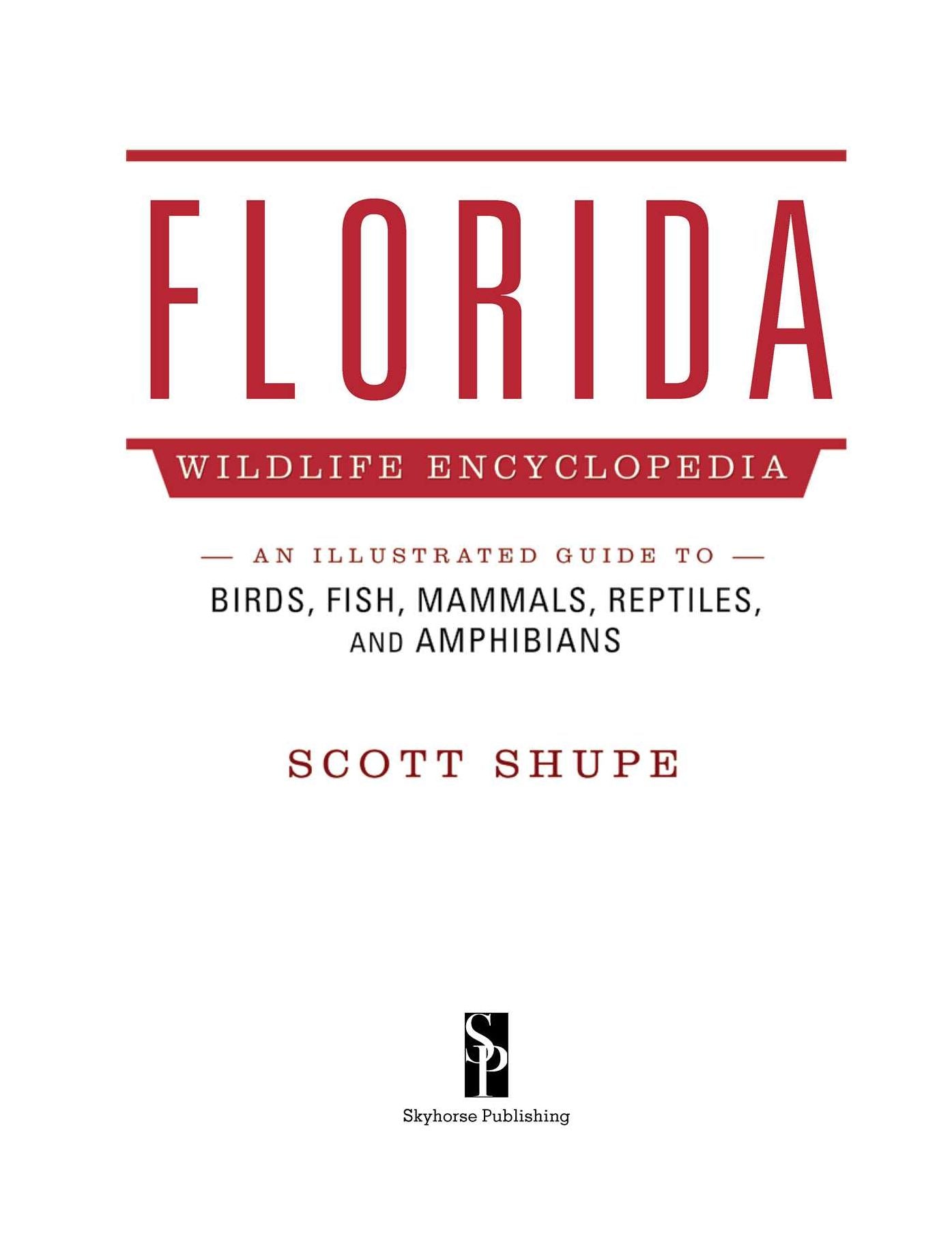 The Florida Wildlife Encyclopedia: An Illustrated Guide to Birds, Fish, Mammals, Reptiles, and Amphibians
