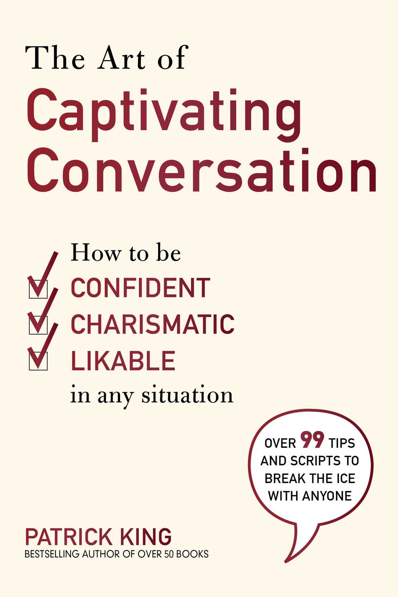 Beyond Small Talk: Develop the Skills, Tricks, and Techniques You Need to Work a Room