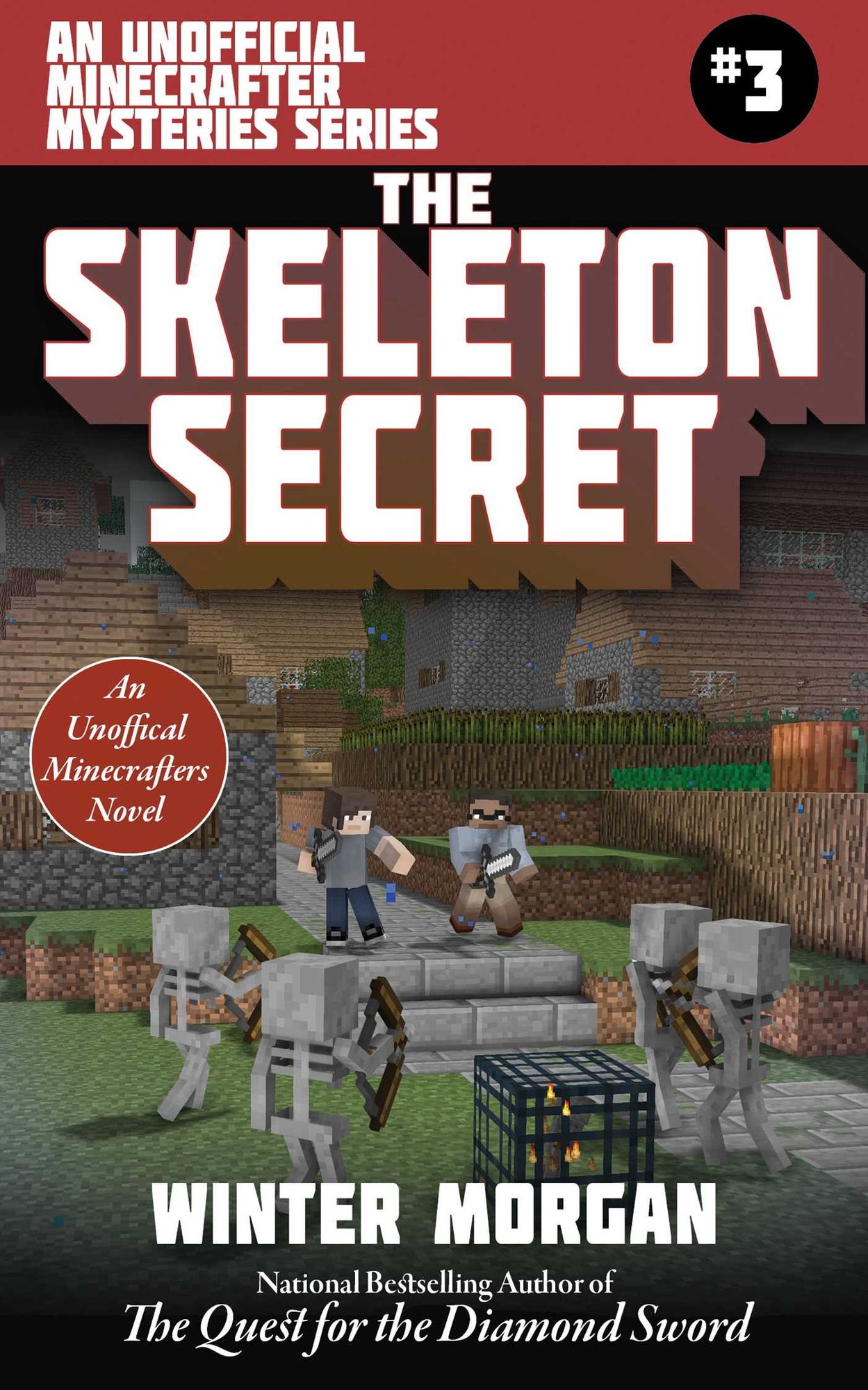 The Skeleton Secret: An Unofficial Minecrafter Mysteries Series, Book Three