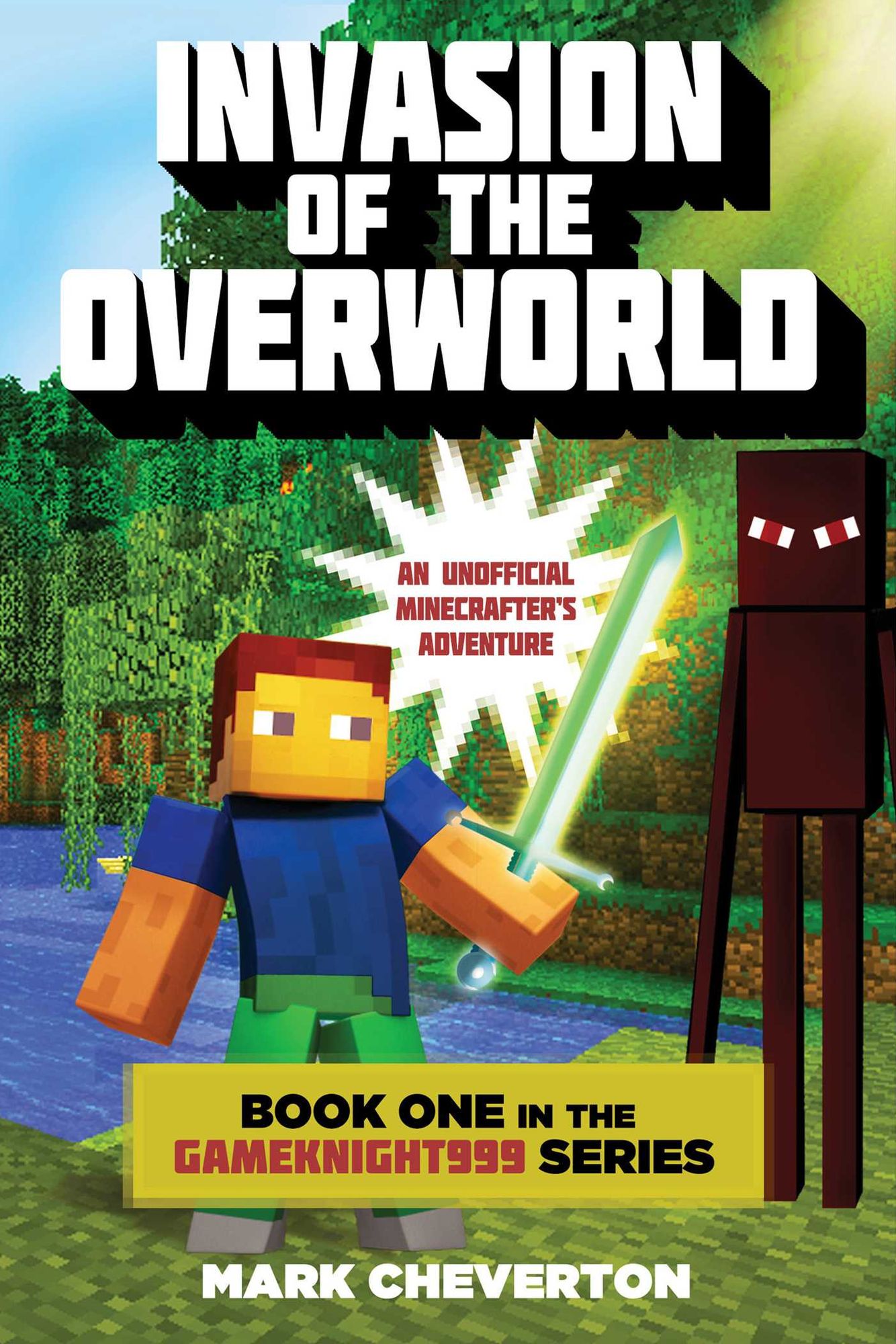 Invasion of the Overworld: Book One in the Gameknight999 Series: An Unofficial Minecrafter's Adventure
