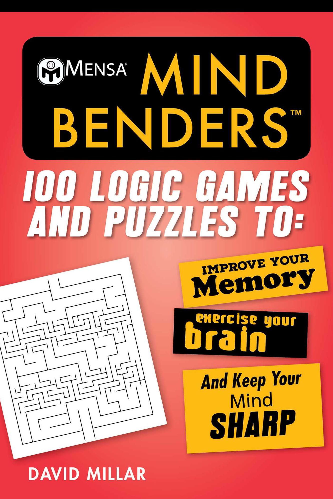 Mensa's Super-Strength Mind Benders: 100 Logic Games, Sudoku, and Other Teasers to Exercise Your Mind