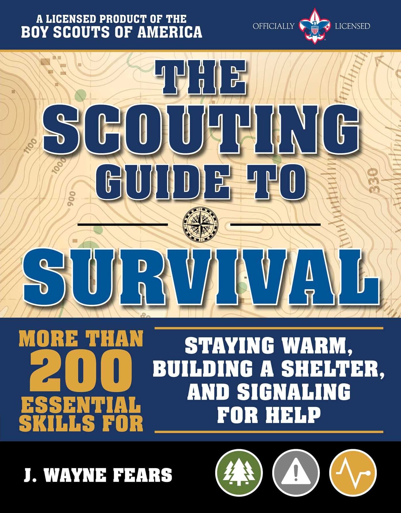Scouting's Guide to Survival: An Official Boy Scouts of America Handbook: Essential Skills for Staying Warm, Building a Shelter, and Finding Food
