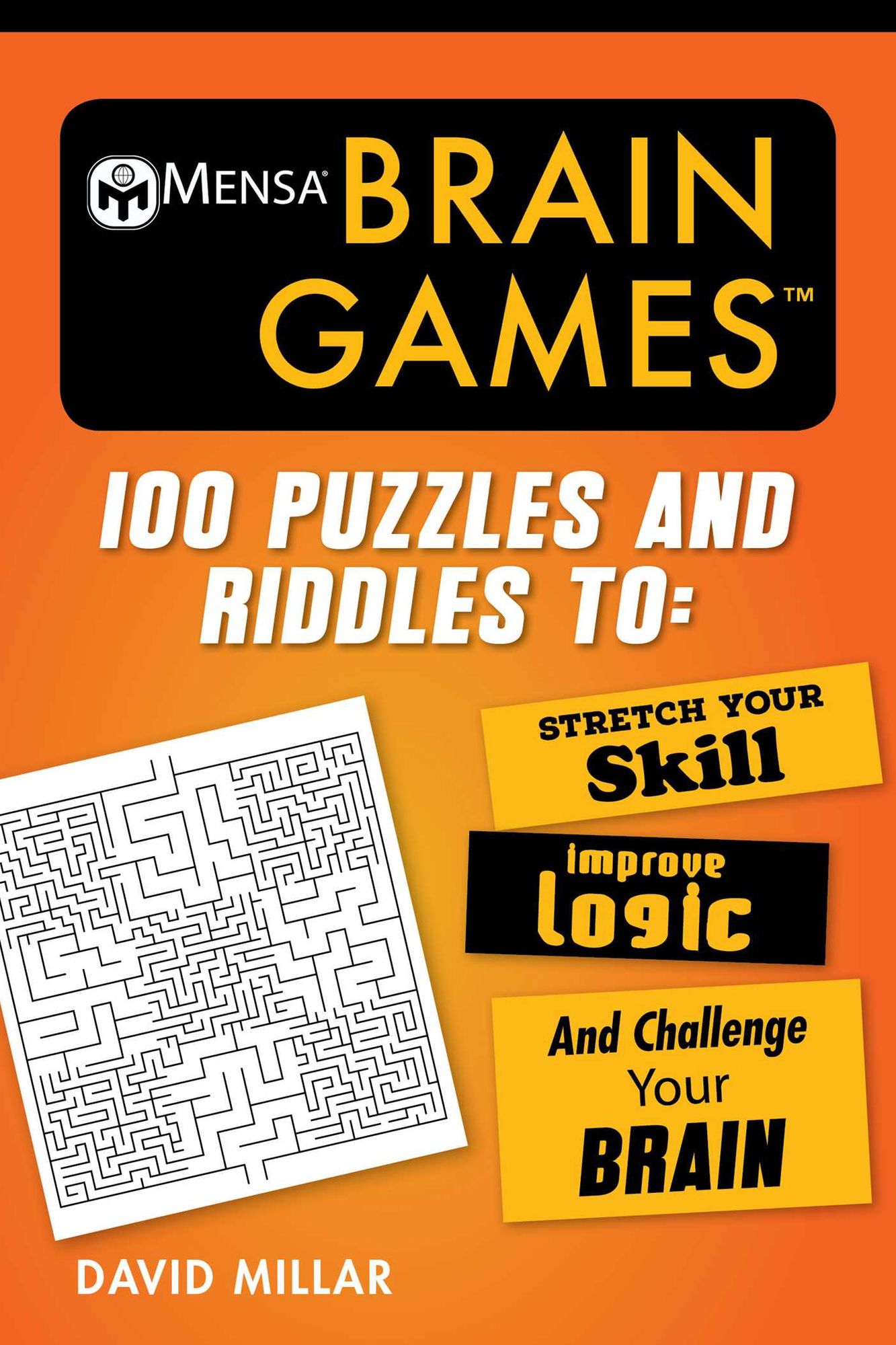 Mensa® Brain Games: 100 Puzzles and Riddles to Stretch Your Skill, Improve Logic, and Challenge Your Brain