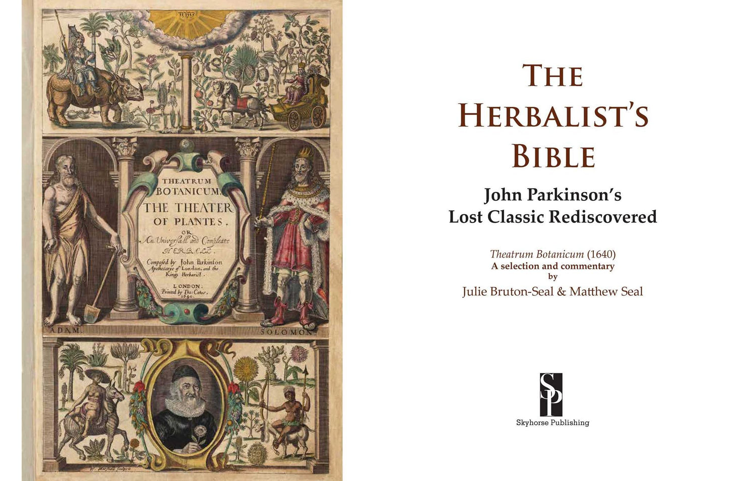 The Herbalist's Bible: John Parkinson's Lost Classic Rediscovered