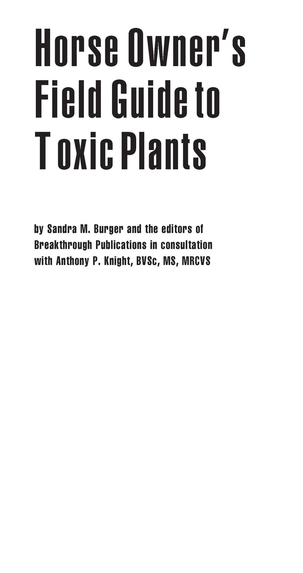Horse Owner's Guide to Toxic Plants : Identifications, Symptoms, and Treatments