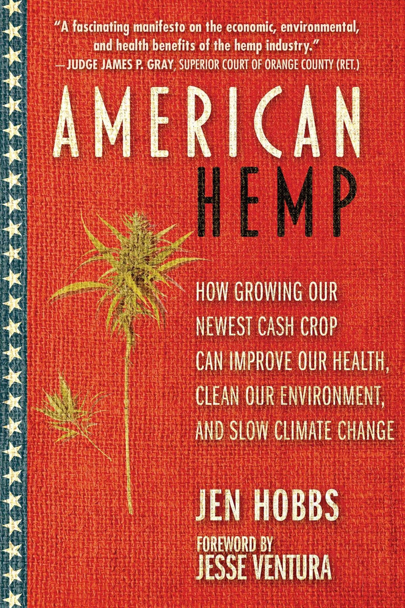 American Hemp: Sow It Everywhere, Grow Our Future, Save the Planet