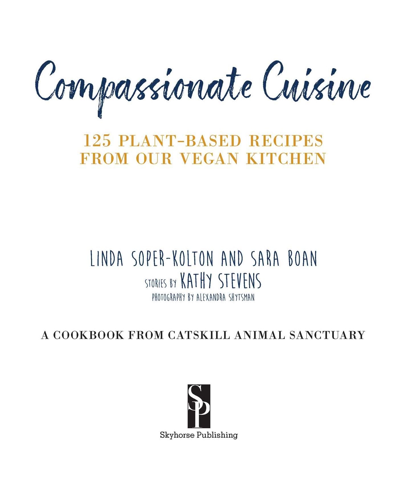 The Catskill Animal Sanctuary's Vegan Cookbook