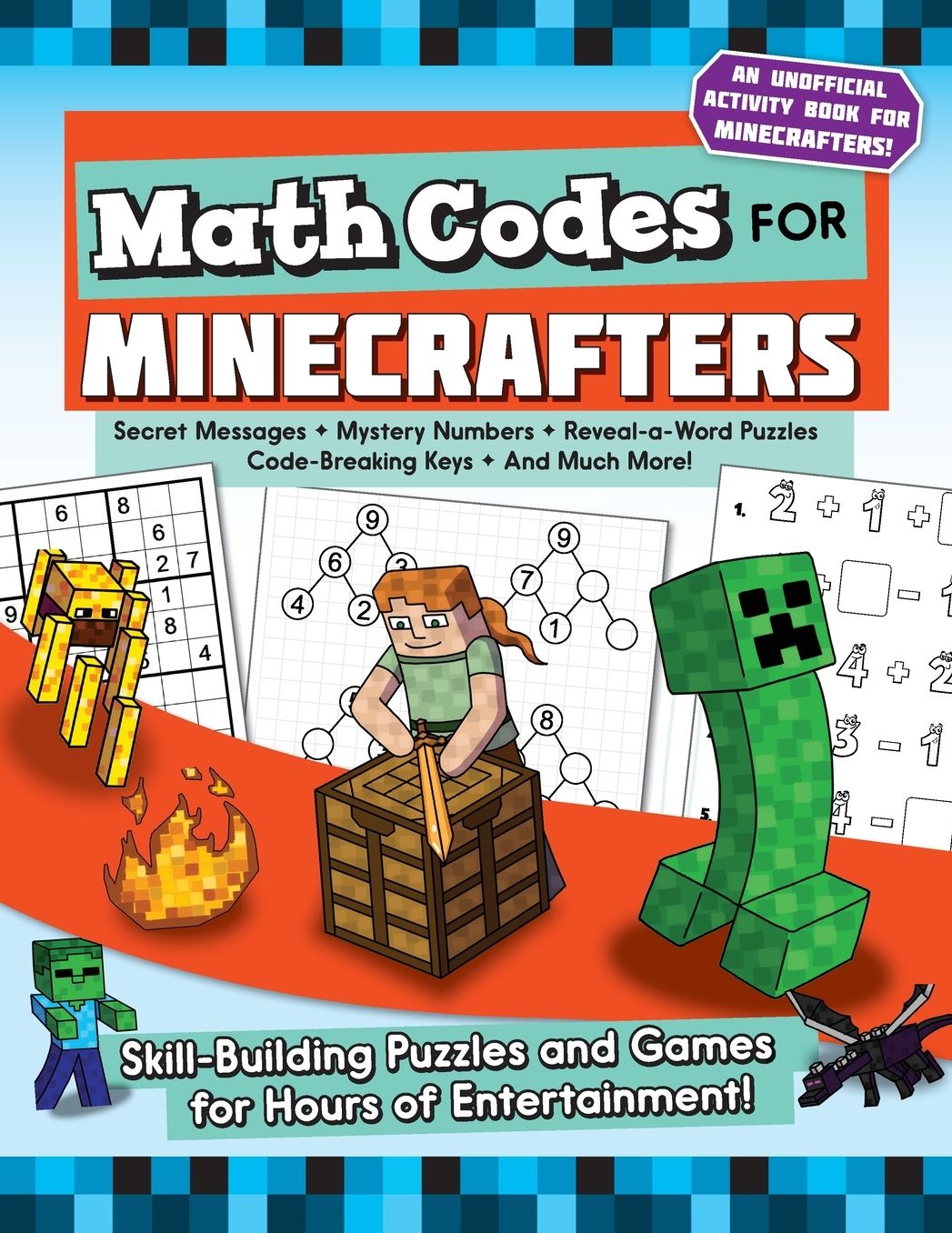 Math Codes for Minecrafters : Skill-building Puzzles and Games for Hours of Entertainment!