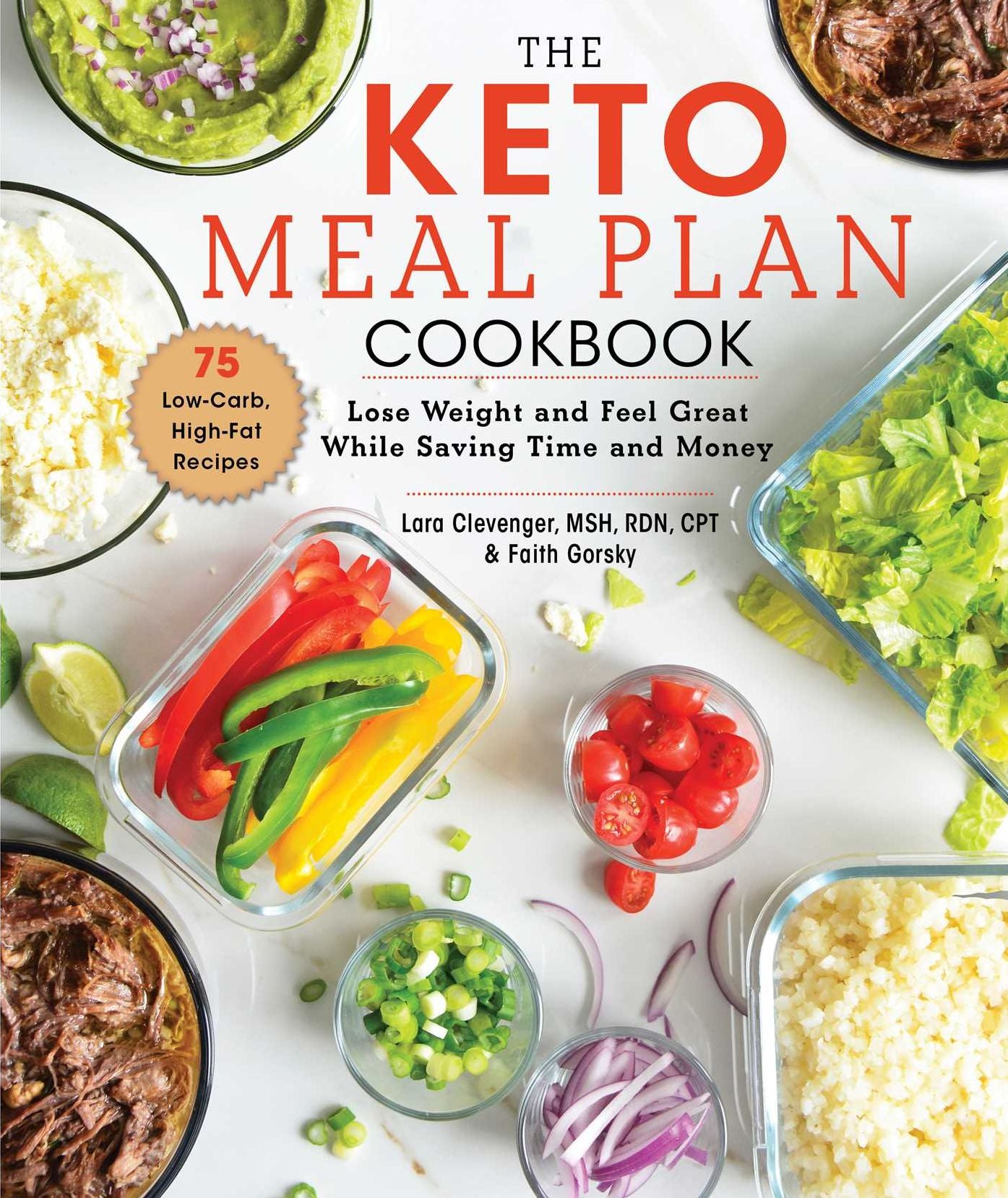 The Keto Meal Plan Cookbook : Lose Weight and Feel Great While Saving Time and Money