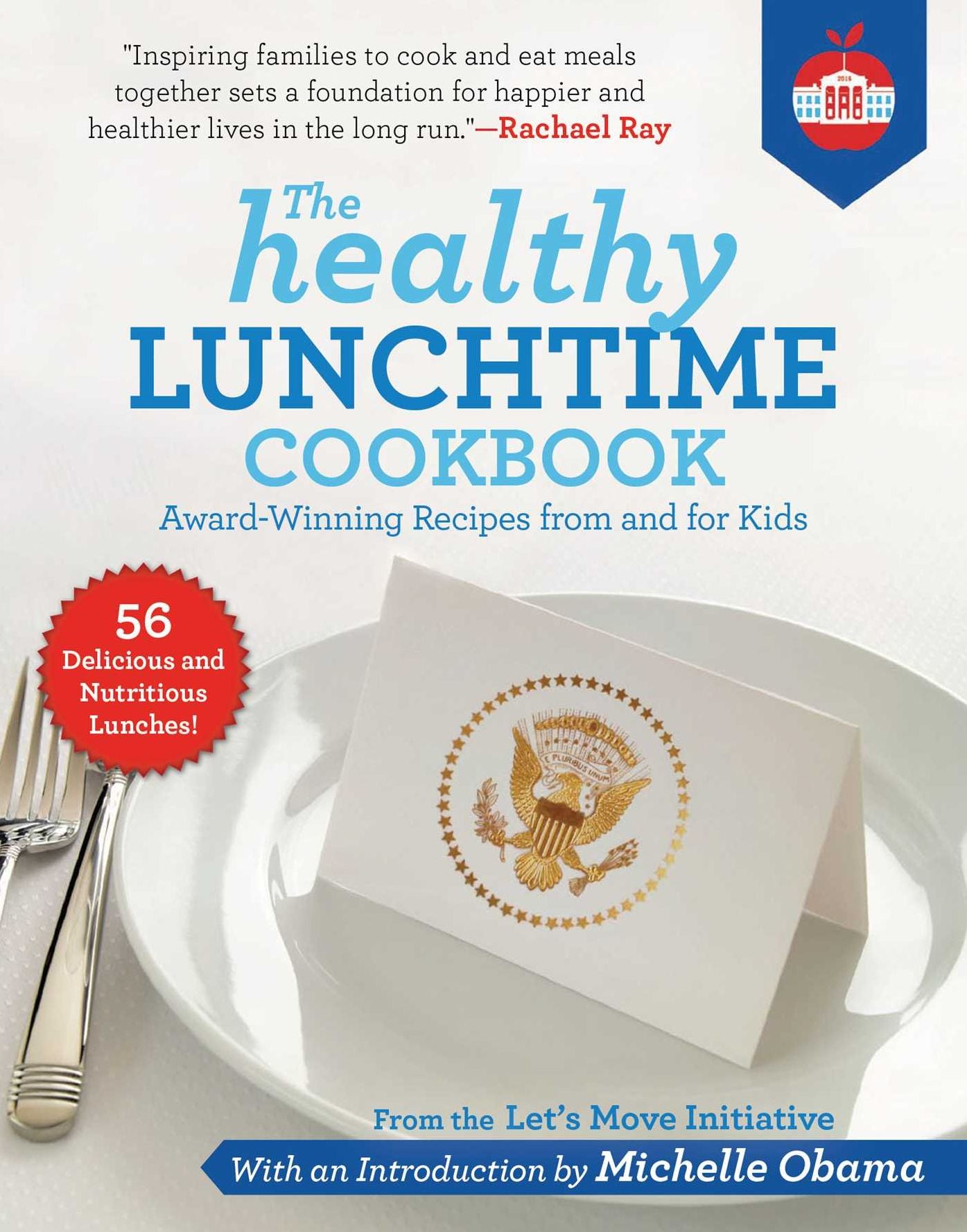 The Healthy Lunchtime Cookbook : Award-winning Recipes from and for Kids