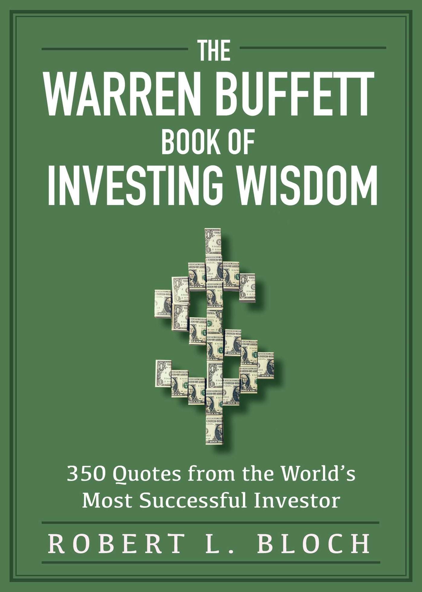 Warren Buffet Book of Investing Wisdom: 350 Quotes from the World's Most Successful Investor