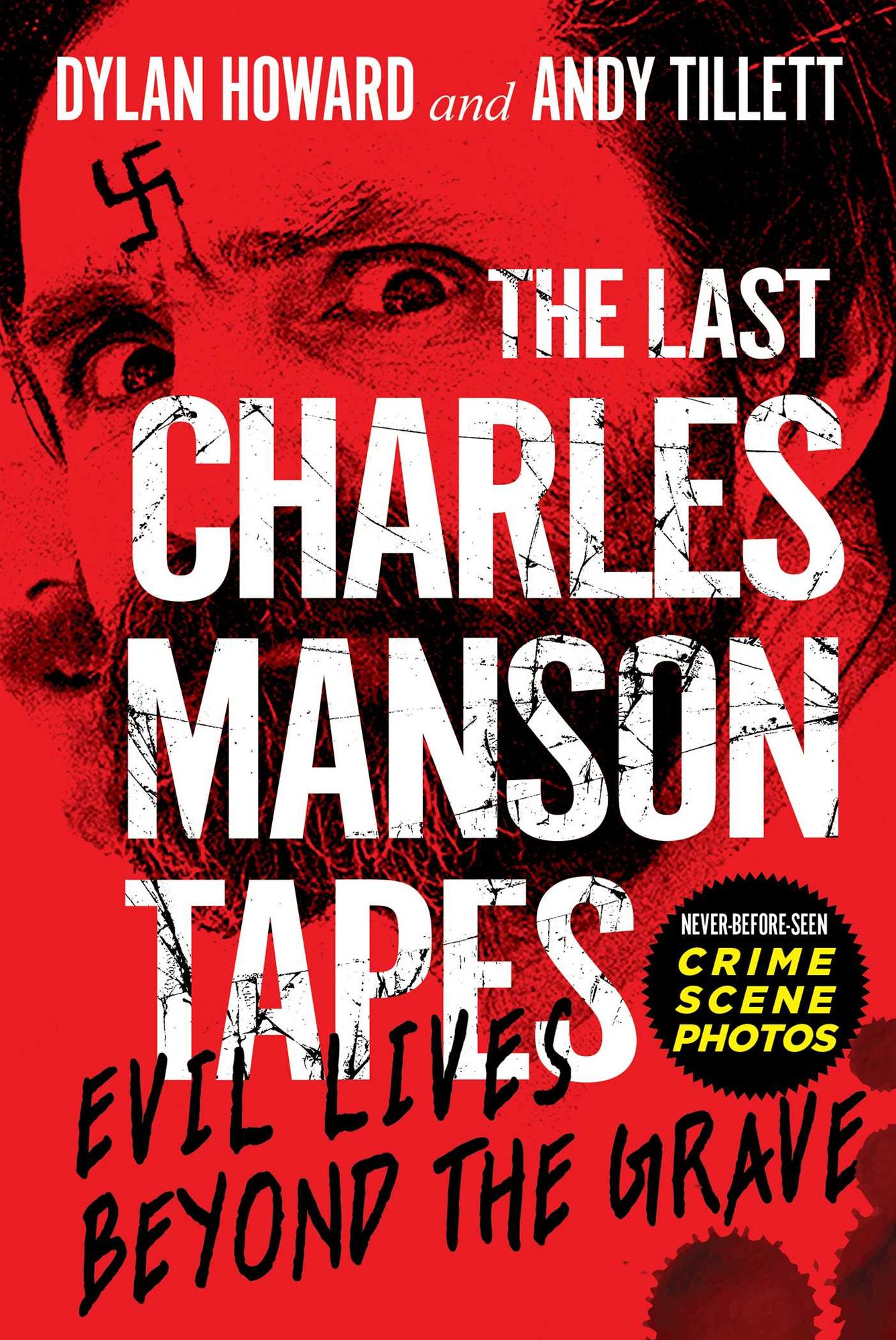 The Last Charles Manson Tapes : Evil Lives Beyond the Grave