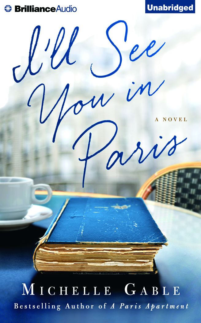 I'll See You in Paris: A Novel