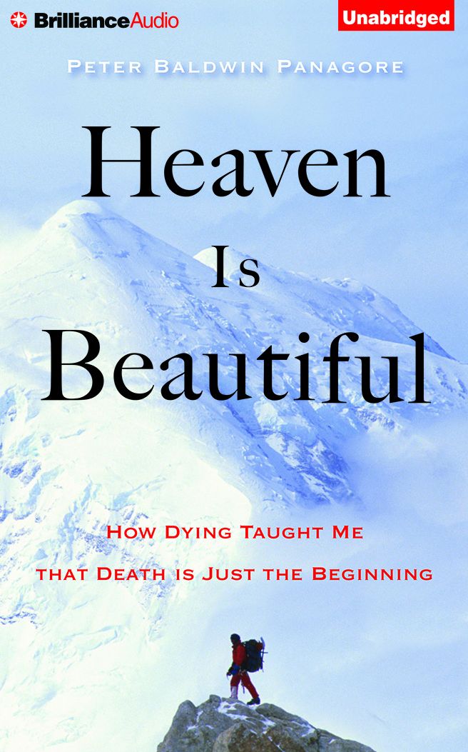 Heaven Is Beautiful: How Dying Taught Me That Death Is Just the Beginning