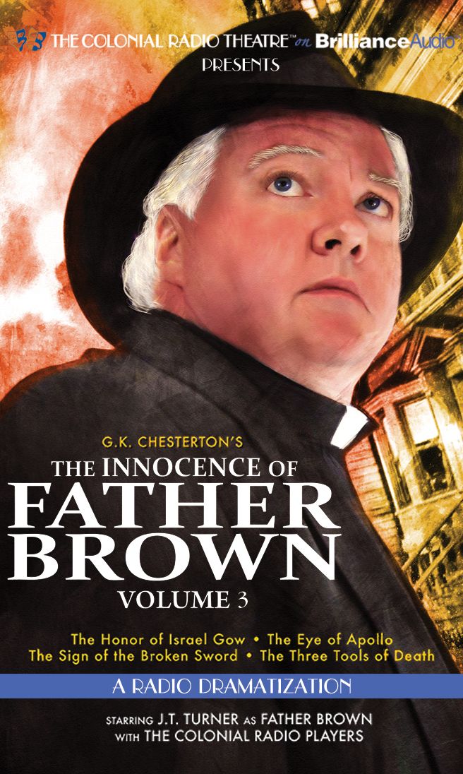 Innocence of Father Brown, Volume 3, The: A Radio Dramatization