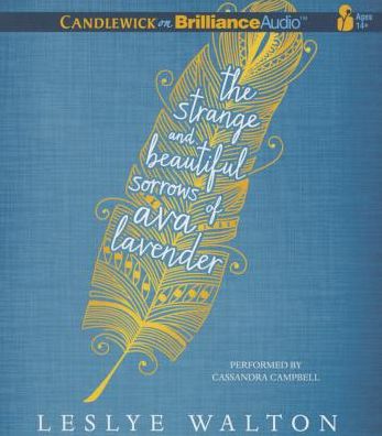 The Strange and Beautiful Sorrows of Ava Lavender