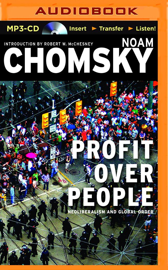 Profit Over People: Neoliberalism & Global Order