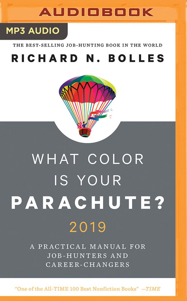 What Color Is Your Parachute? 2019: A Practical Manual for Job-Hunters and Career-Changers