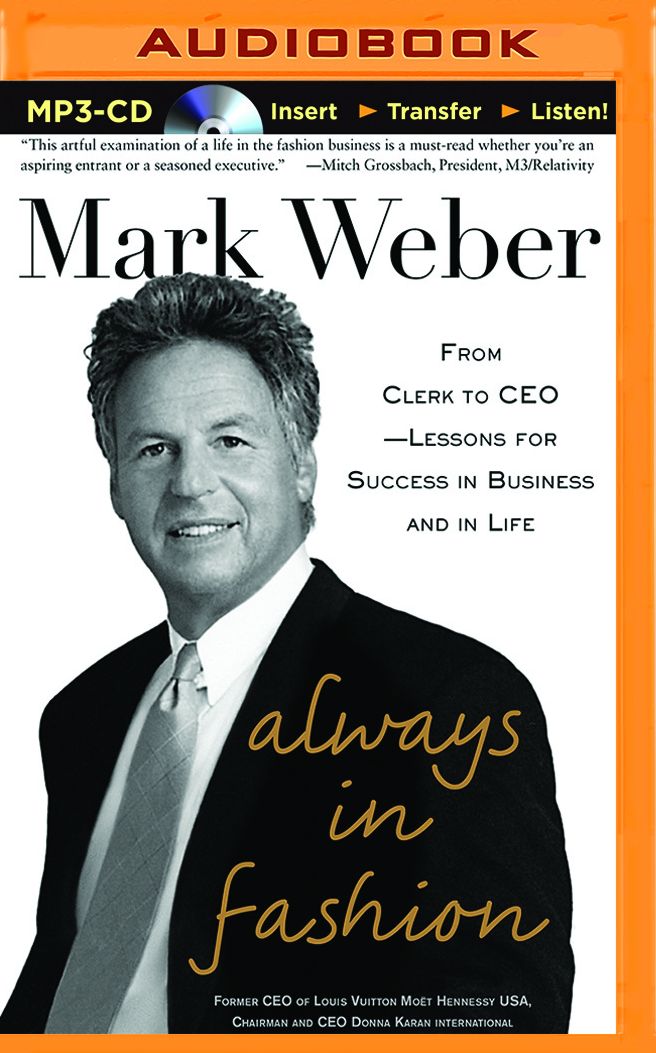Always In Fashion: From Clerk to CEO-Lessons for Success in Business and in Life
