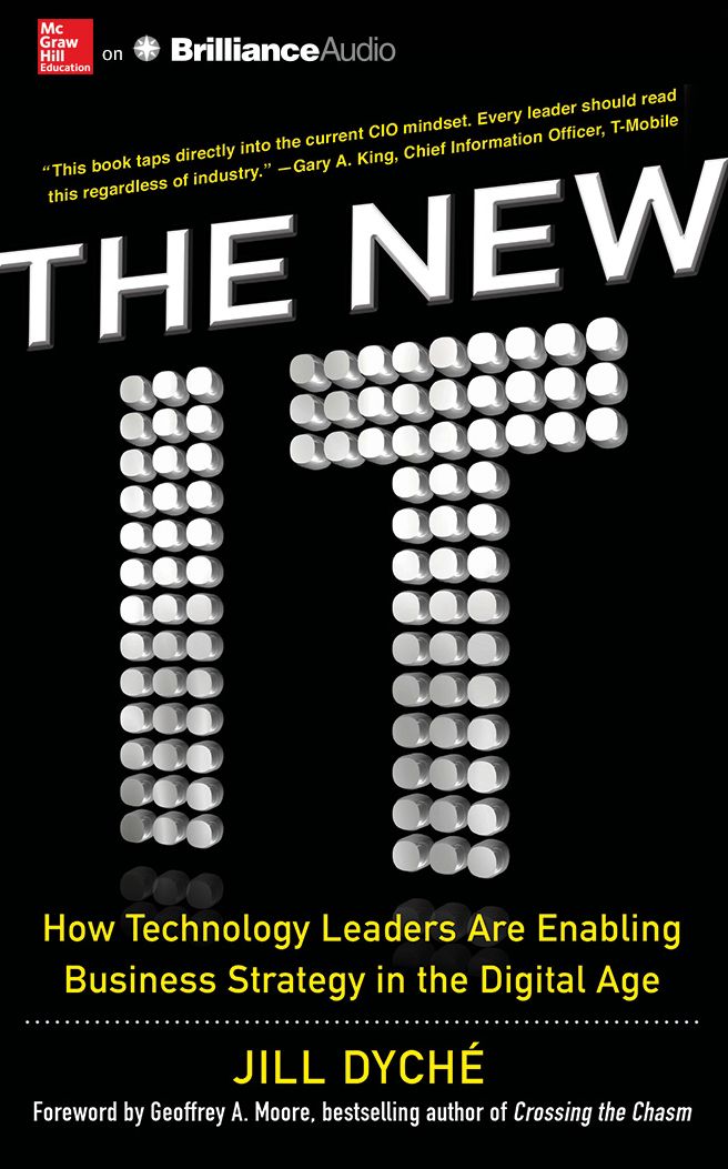The New IT: How Technology Leaders Are Enabling Business Strategy in the Digital Age