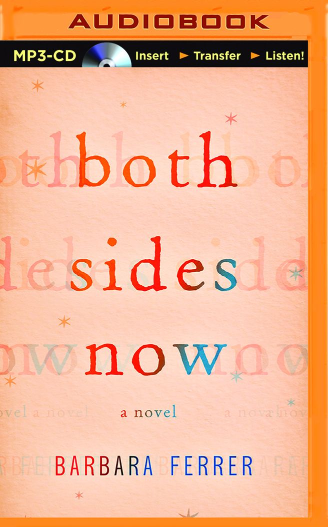 Both Sides Now: A Novel