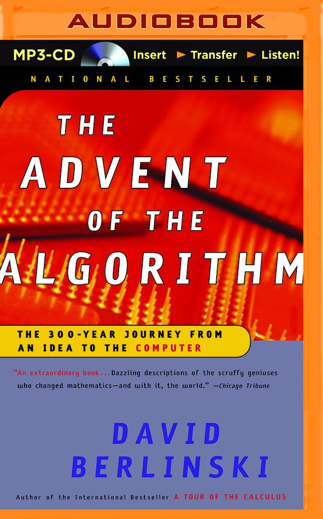The Advent of the Algorithm: The 300-Year Journey from an Idea to the Computer