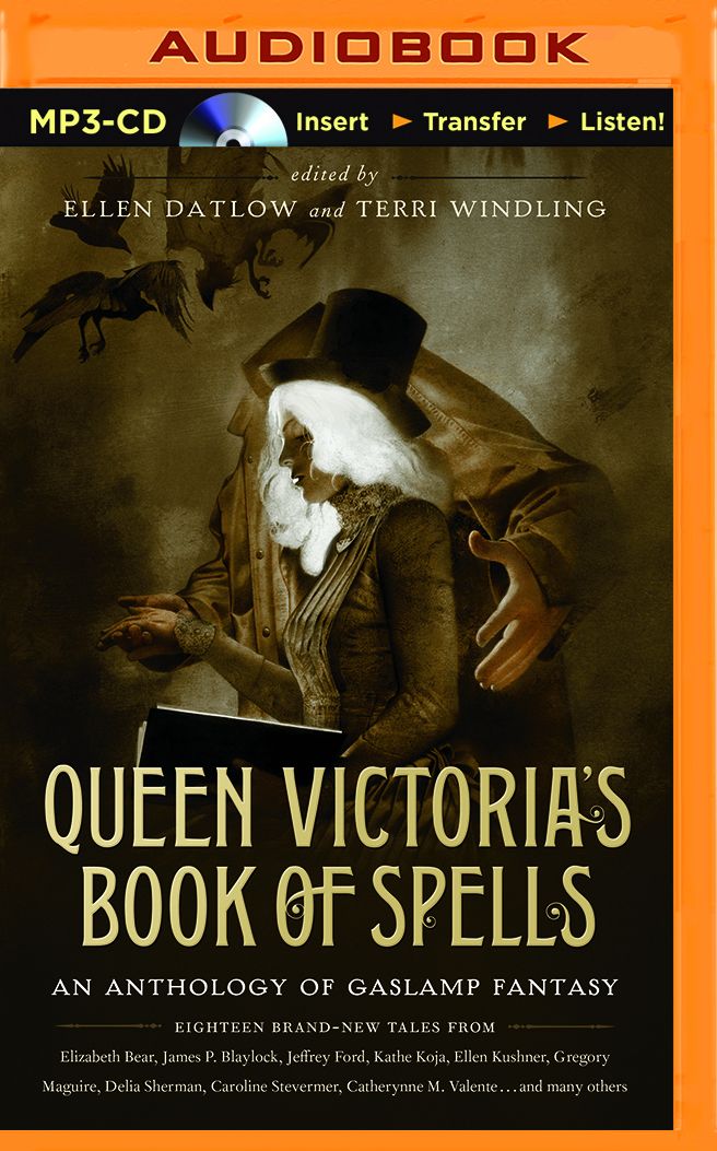 Queen Victoria's Book of Spells: An Anthology of Gaslamp Fantasy