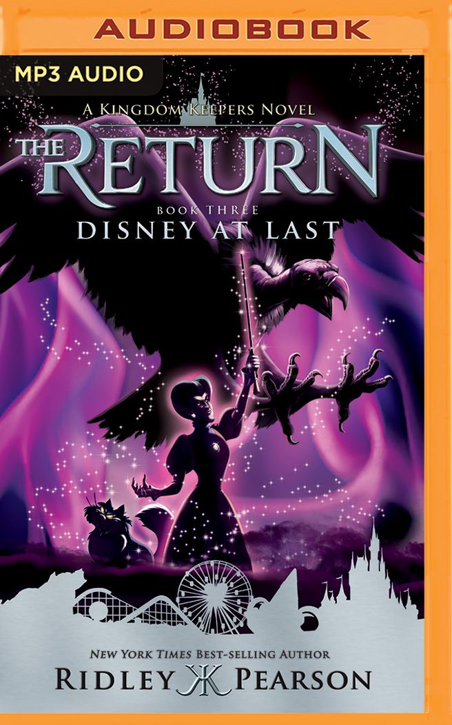 Kingdom Keepers: The Return Book Three Disney at Last