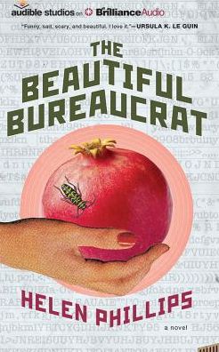 The Beautiful Bureaucrat: A Novel