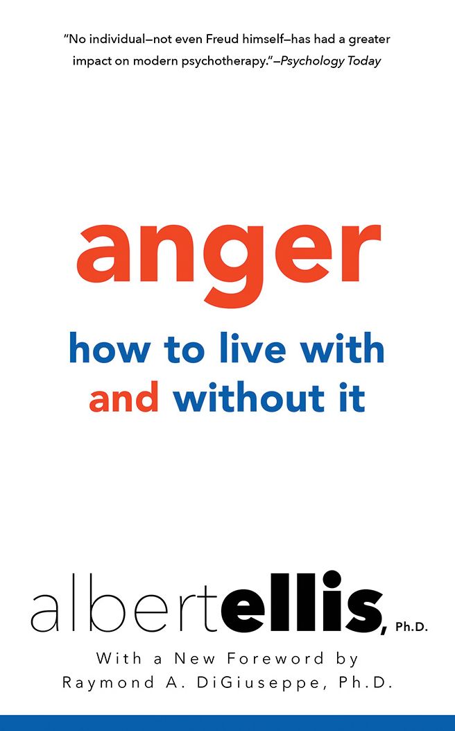 Anger: How to Live With It and Without It