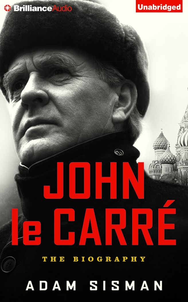 John le Carre: The Biography
