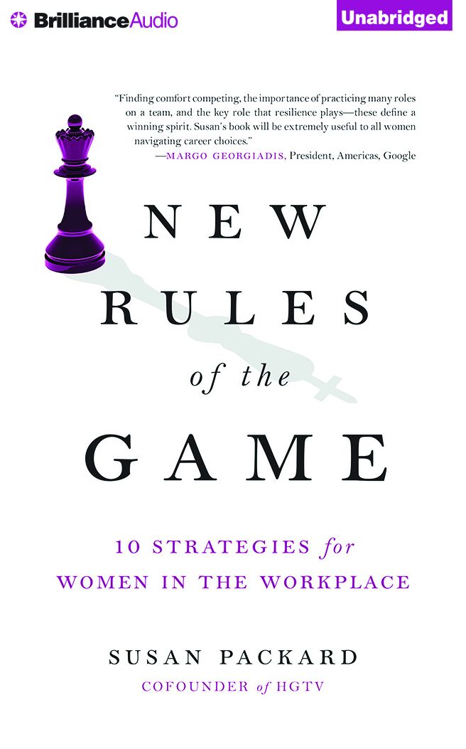 New Rules of the Game: 10 Strategies for Women in the Workplace