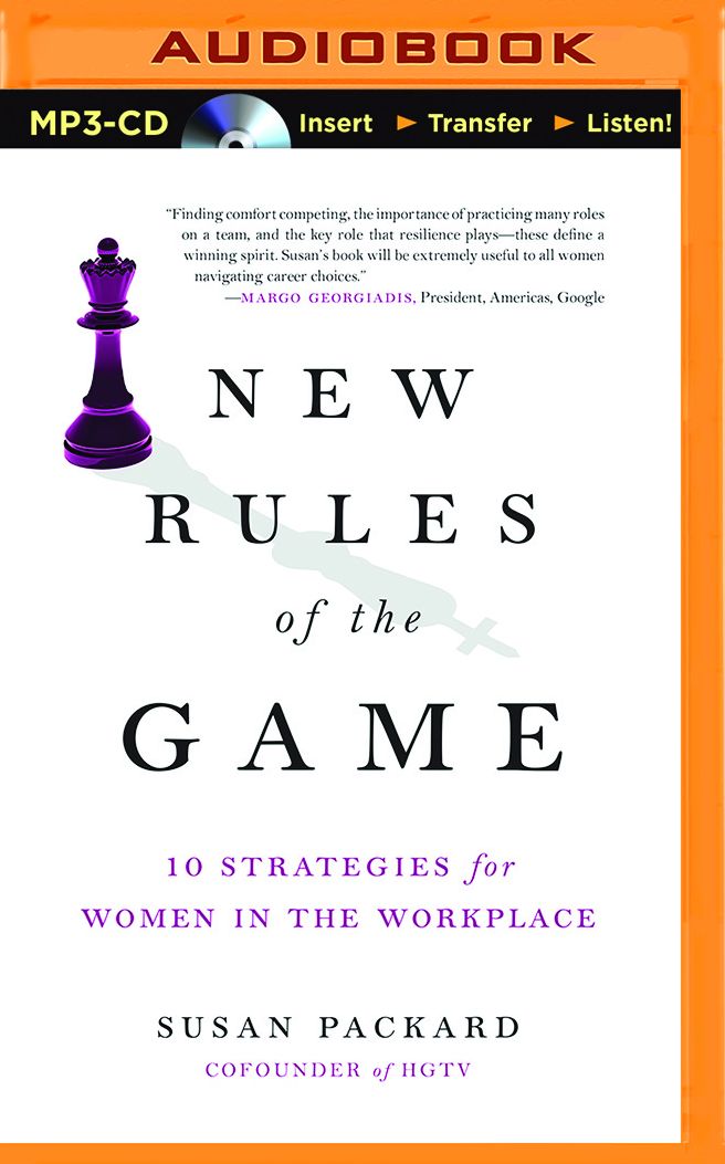 New Rules of the Game: 10 Strategies for Women in the Workplace