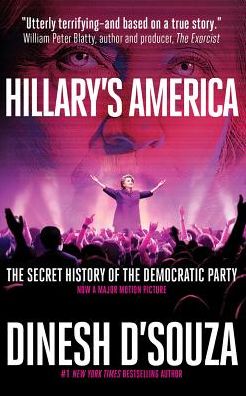 Hillary's America: The Secret History of the Democratic Party