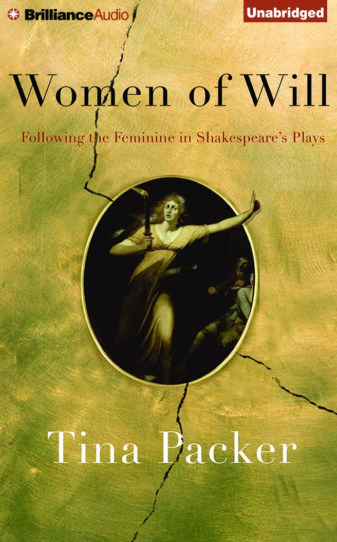 Women of Will: Following the Feminine in Shakespeare's Plays