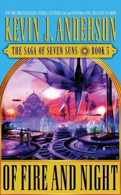 Of Fire and Night: The Saga of Seven Suns, Book 5