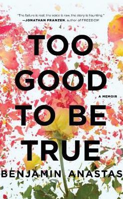 Too Good To Be True: A Memoir