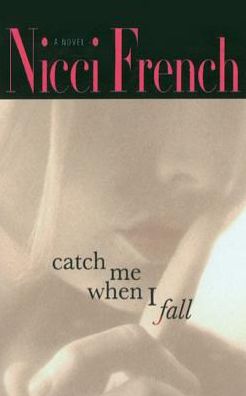 Catch Me When I Fall